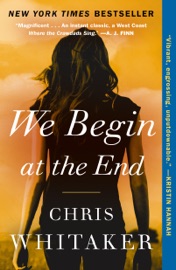 We Begin at the End - Chris Whitaker