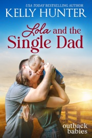 Lola and the Single Dad - Kelly Hunter
