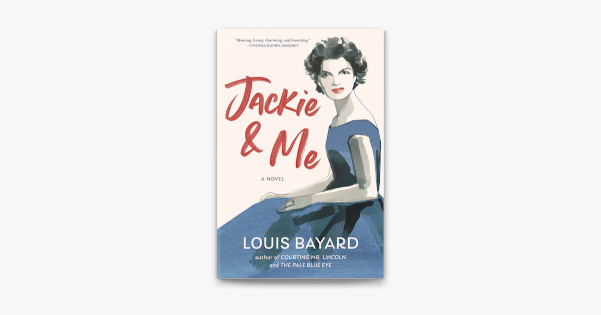 Louis Bayard  Author of Jackie & Me