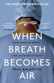 When Breath Becomes Air - Paul Kalanithi