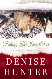 Falling Like Snowflakes - Denise Hunter