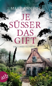 Je süßer das Gift - Mary Ann Fox