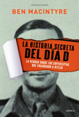 La historia secreta del Día D - Ben Macintyre