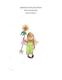 Sarafina the Fairy Loses Her Way - Sheila Williams