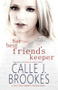 Her Best Friend's Keeper - Calle J. Brookes