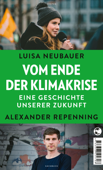 Vom Ende der Klimakrise - Luisa Neubauer & Alexander Repenning