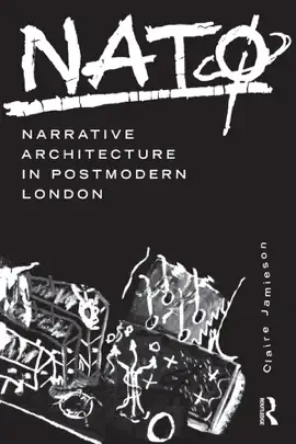 Read: NATØ: Narrative Architecture in Postmodern London Book