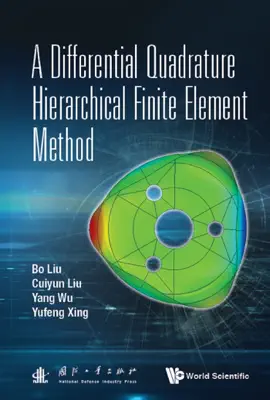 Read: DIFFERENTIAL QUADRATURE HIERARCHICAL FINITE ELEMENT METHOD, Book