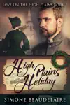 High Plains Holiday by Simone Beaudelaire Book Summary, Reviews and Downlod