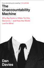 The Unaccountability Machine - Dan Davies Cover Art