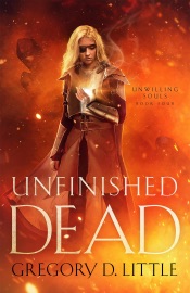 Unfinished Dead - Gregory D. Little