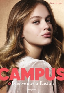 Campus, Tome 01 by Kate Brian & Sidonie Van den Dries