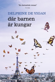 Där barnen är kungar - Delphine de Vigan