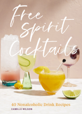 Free Spirit Cocktails - Camille Wilson Cover Art