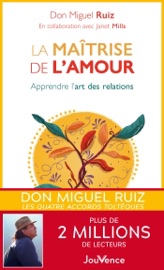 La maîtrise de l'amour - Don Miguel Ruiz