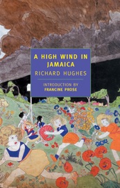 A High Wind in Jamaica - Richard Hughes & Francine Prose