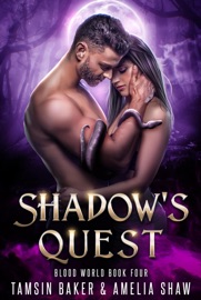 Shadow's Quest - Tamsin Baker & Amelia Shaw