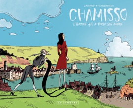 Romantica - Tome 2 - Chamisso, L'homme qui a perdu son ombre - Daniel Casanave & David Vandermeulen