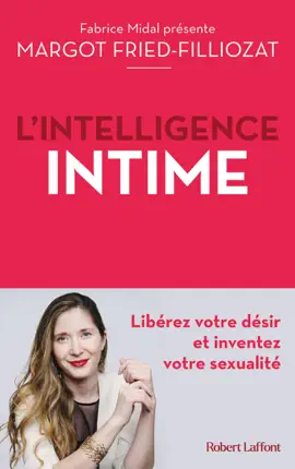 Read: L'Intelligence intime - Libérez votre désir et inventez votre sexualité Book