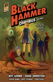 Black Hammer Omnibus Volume 1 - Jeff Lemire, Dean Ormston, Dustin Nguyen, Nate Powell & Michael Allred