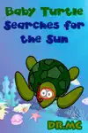 Baby Turtle Searches for the Sun by Dr. MC Book Summary, Reviews and Downlod