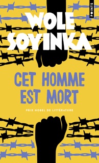 Cet homme est mort by Wole Soyinka