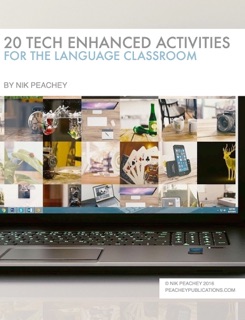 20 Tech Enhanced Activities for the Language Classroom by Nik Peachey