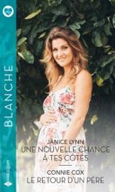 Une nouvelle chance à tes côtés - Le retour d'un père - Janice Lynn & Connie Cox
