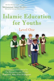 Islamic Education for Youths - Mohammad Amin Sheikho & A. K. John Alias Al-Dayrani