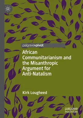 Read: African Communitarianism and Book the Misanthropic Argument for Anti-Natalism