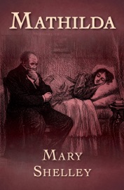 Mathilda - Mary Shelley