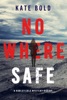 Book Nowhere Safe (A Harley Cole FBI Suspense Thriller—Book 1)
