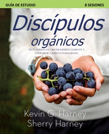 Discípulos organicos - Kevin G. Harney