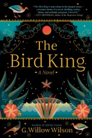 The Bird King - G. Willow Wilson