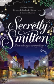 Secretly Smitten - Colleen Coble, Kristin Billerbeck, Denise Hunter & Diann Hunt