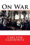 On War by Carl von Clausewitz Book Summary, Reviews and Downlod