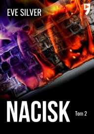 Nacisk. Tom 2 - Eve Silver