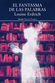 El fantasma de las palabras - Louise Erdrich