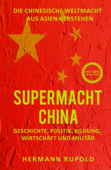 Supermacht China – Die chinesische Weltmacht aus Asien verstehen - Hermann Rupold