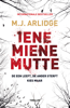 Iene miene mutte - M.J. Arlidge