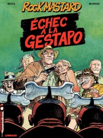 Rock Mastard - Tome 1 - Echec à la Gestapo - François Boucq & Belkrouf
