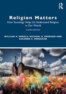 Religion Matters by William A. Mirola, Michael O. Emerson & Susanne C Monahan