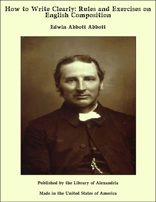 How to Write Clearly: Rules and Exercises on English Composition