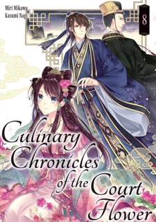 Culinary Chronicles of the Court Flower: Volume 8 by Miri Mikawa