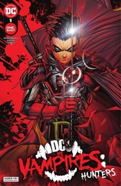DC vs. Vampires - Hunters (2022-) #1 - Matthew Rosenberg & Neil Googe