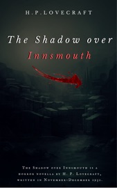 The Shadow over Innsmouth - H. P. Lovecraft by  H. P. Lovecraft PDF Download