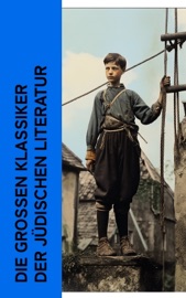 Die großen Klassiker der jüdischen Literatur - Franz Kafka, Salomon An-Ski, Arthur Schnitzler, Else Lasker-Schüler, Karl Kraus, Franz Werfel, Joseph Roth, Jakob Wassermann, Stefan Zweig, Scholem Alejchem, Fritz Mauthner, Karl Emil Franzos, Ernst Toller, Berthold Auerbach, Egon Erwin Kisch, Peter Altenberg, Heinrich Heine, Marcel Proust, Sigmund Freud, Ernst Weiß, Walter Hasenclever, Hugo Salus, Oskar Baum, Edith Stein, Kurt Tucholsky, Friedrich Adler, Hermann Broch, Moses Mendelssohn, Karl Marx, Ludwig Wittgenstein, Theodor Herzl, Hugo Bettauer, Leopold von Sacher-Masoch, Karl Spindler & Walter Benjamin