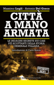 Città a mano armata - Antonio Del Greco & Massimo Lugli