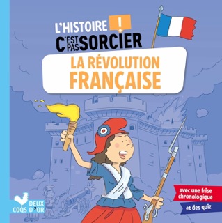 L'histoire C'est pas sorcier - La révolution française by Fréderic Bosc & Fabrice Mosca