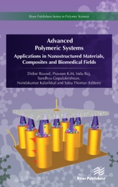 Advanced Polymeric Systems - Didier Rouxel, K.M. Praveen, Indu Raj, Sandhya Gopalakrishnan, Nandakumar Kalarikkal & Sabu Thomas